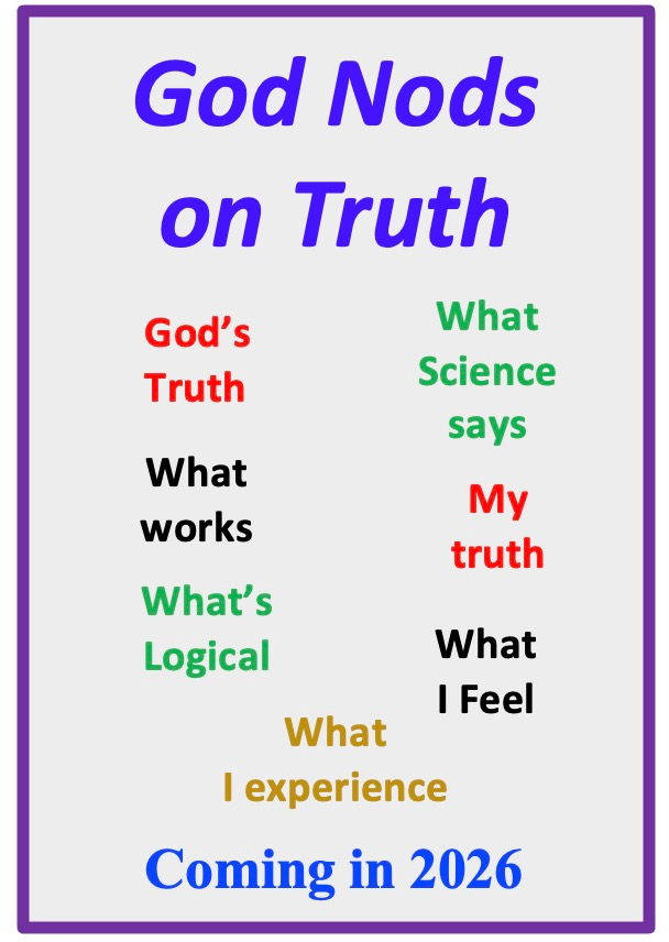 God Nods on Truth contrasted with different man-made truths